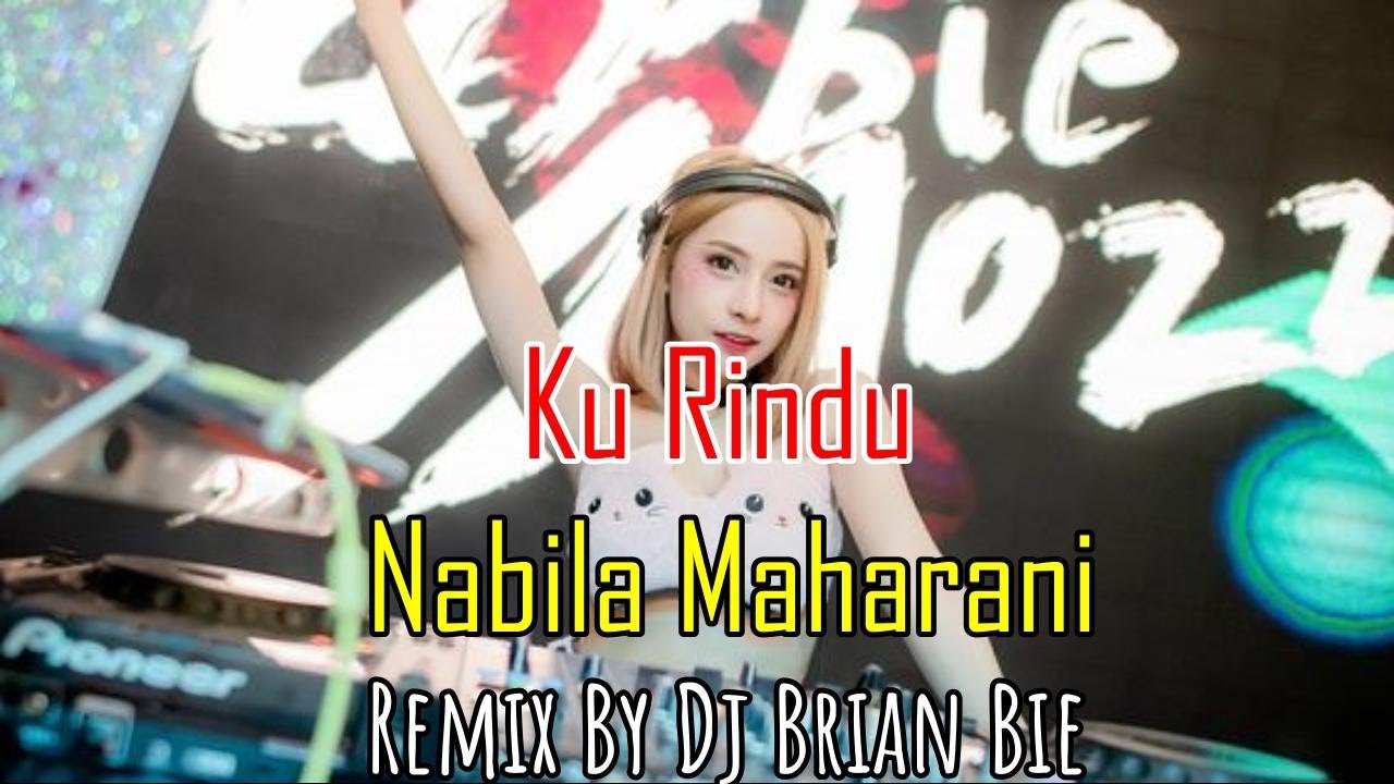 Ku Rindu - Nabila Maharani (Electro Manyao) By Dj Brian Bie #dj抖音版2024 #remixmanyao