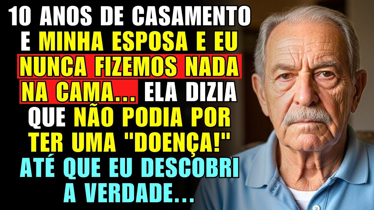 10 ANOS DE CASAMENTO E MINHA ESPOSA E EU NUNCA FIZEMOS NADA. ATÉ QUE EU DESCOBRI A VERDADE...