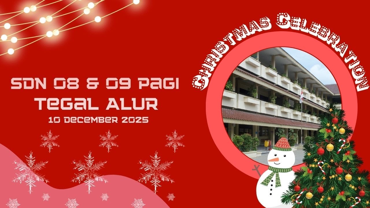 Christmas Celebration SDN Tegal Alur 08 & 09 Pagi - 10 December 2025