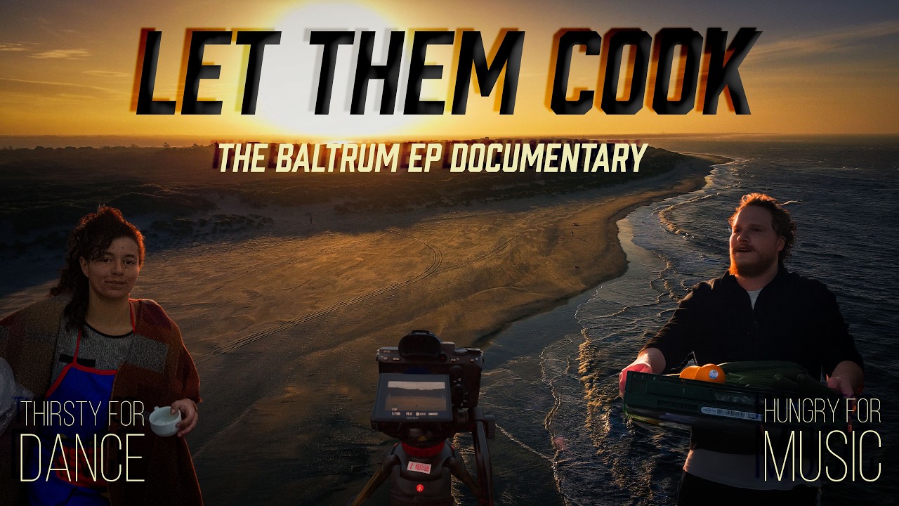 LET THEM COOK - The Baltrum EP Documentary!