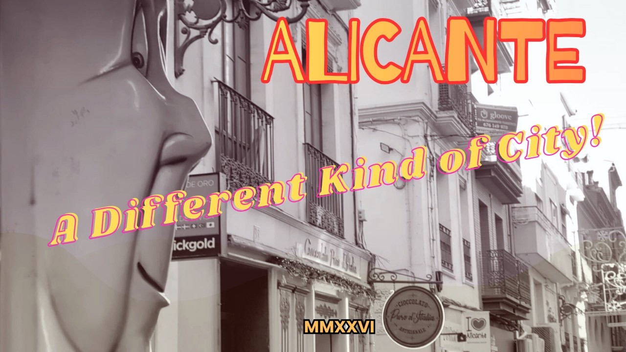 Alicante...A Different kind of City