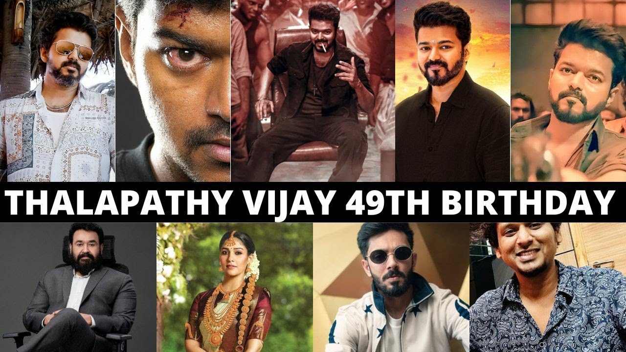 Celebrity Wishes For Thalapathy Vijay 49th Birthday
