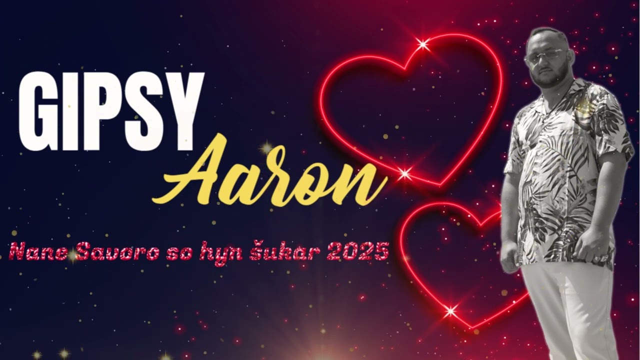 Gipsy Aaron - Nane Savoro so hyn &scaron;ukar |2025|