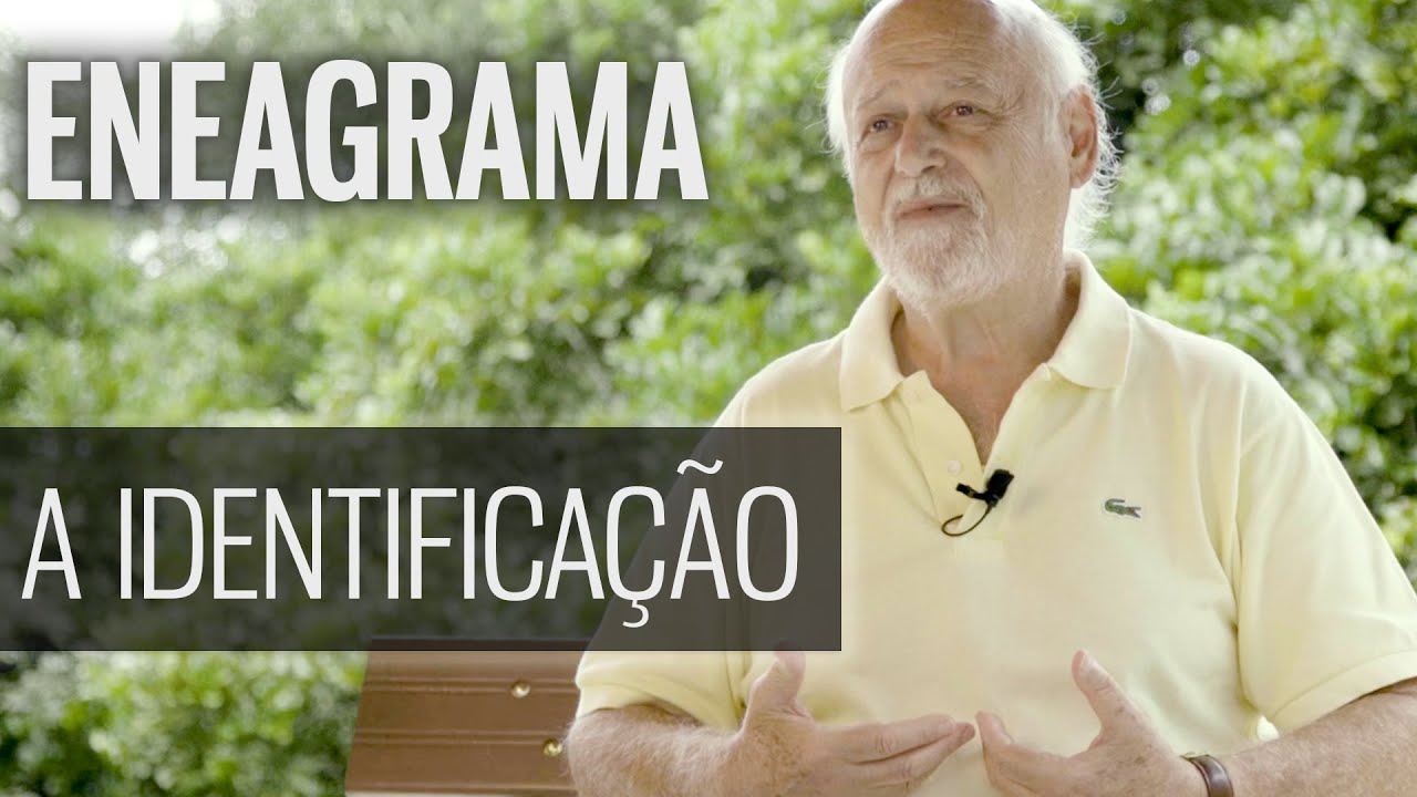 Fundamentos do Eneagrama: A IDENTIFICAÇÃO