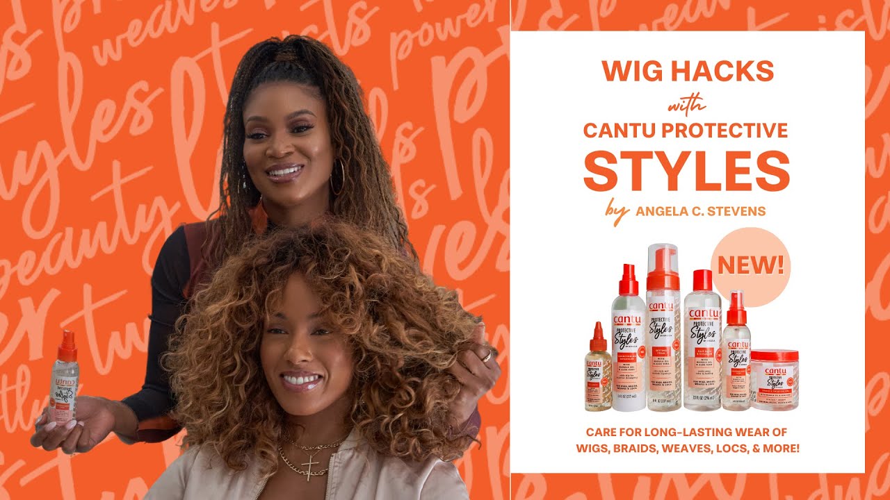 Wig Hacks with Cantu Protective Styles by Angela