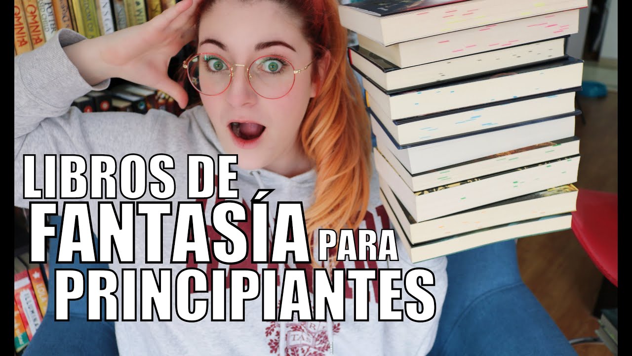 10 LIBROS DE FANTAS&Iacute;A PARA PRINCIPIANTES | Cr&oacute;nicas de una Merodeadora