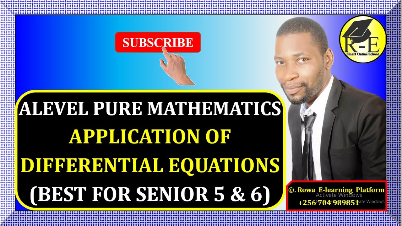 007 &ndash; ALEVEL PURE MATHEMATICS| APPLICATINS OF DIFFERENTIAL EQUATIONS | FOR SENIOR 5 & 6