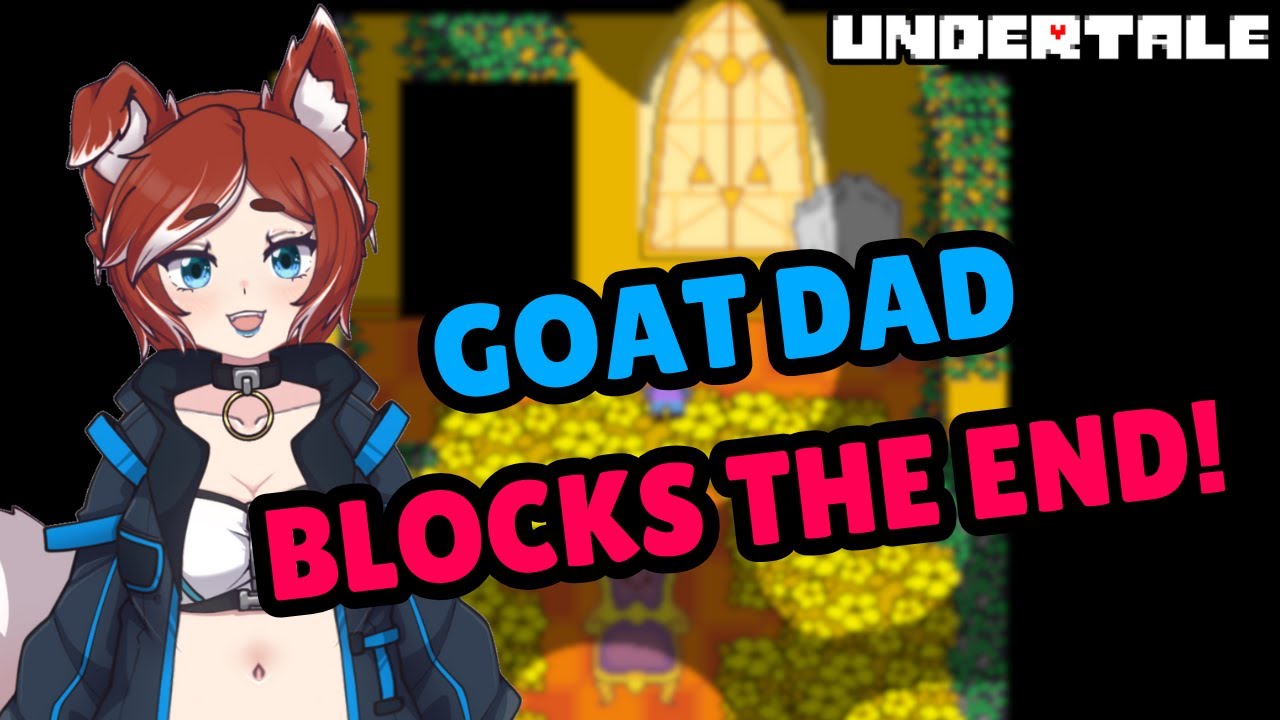 Goat Dad Blocks The True Ending! [Undertale]