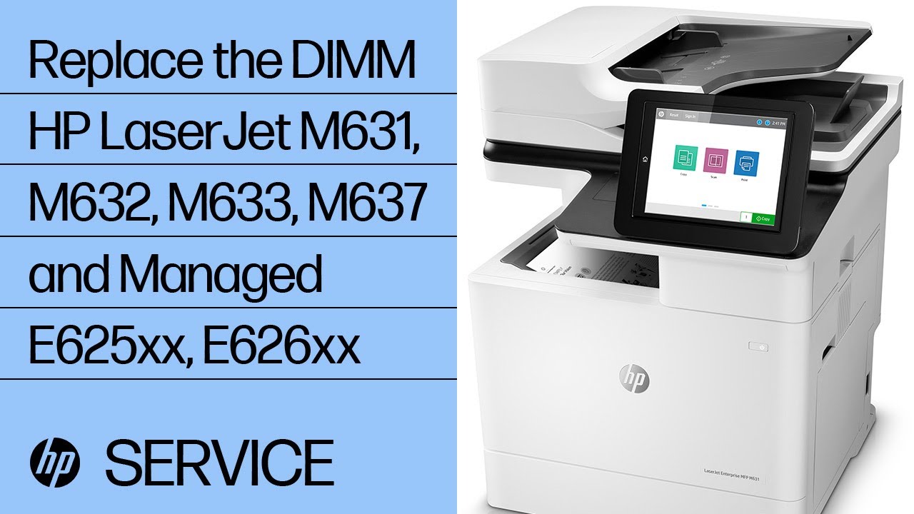 Replace the DIMM | HP LaserJet M631, M632, M633, M637 and Managed E625xx, E626xx | HP
