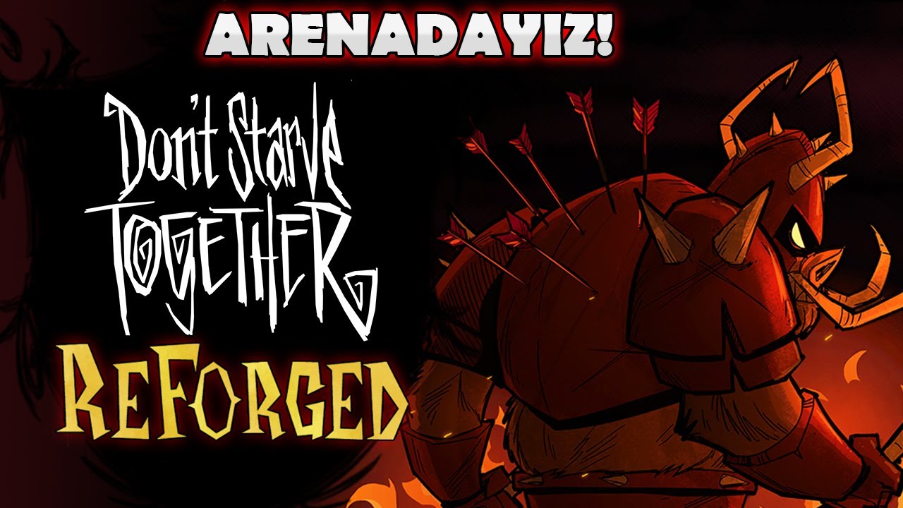 ARENADAYIZ! ? Don't Starve Together REFORGED (2022)