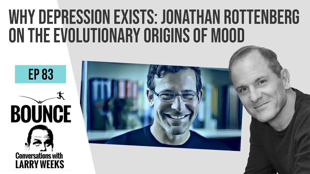 Why Depression Exists: Jonathan Rottenberg on the Evolutionary Origins of Mood