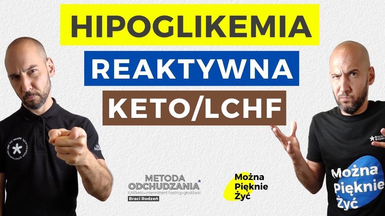 Hipoglikemia reaktywna - wskazanie do LCHF/KETO??
