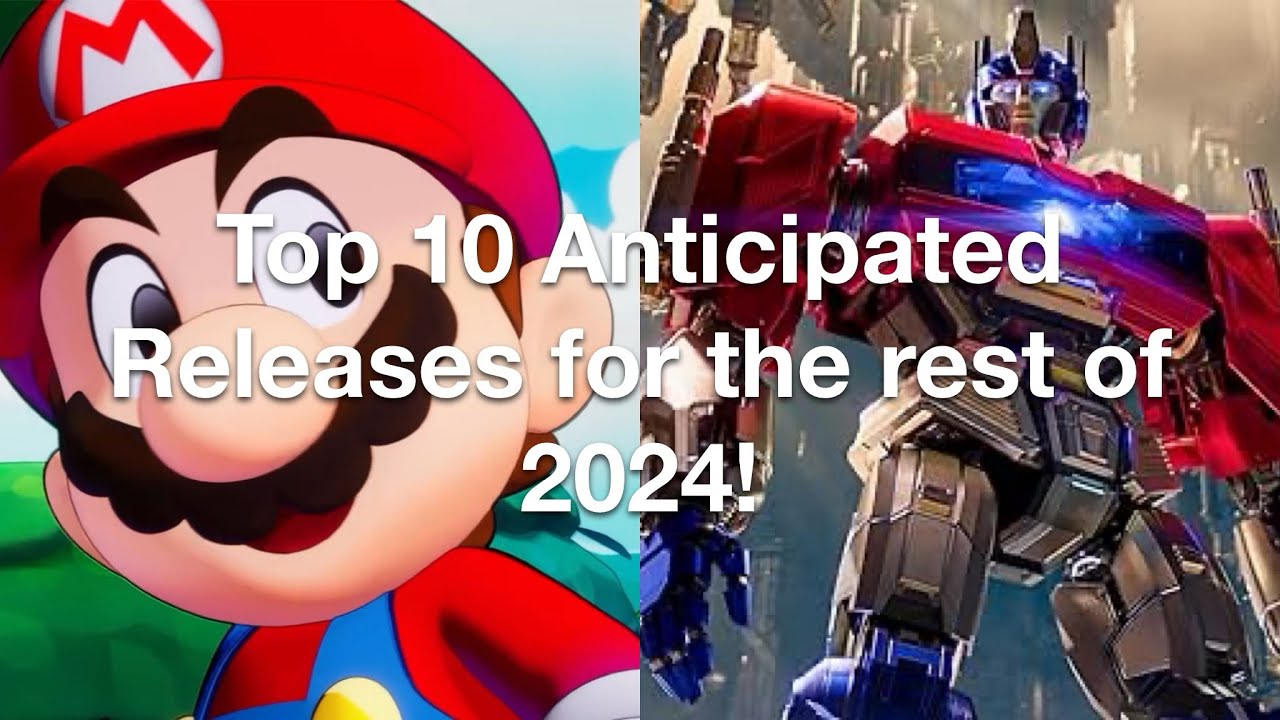 Top 10 Anticipated Releases for the rest of 2024