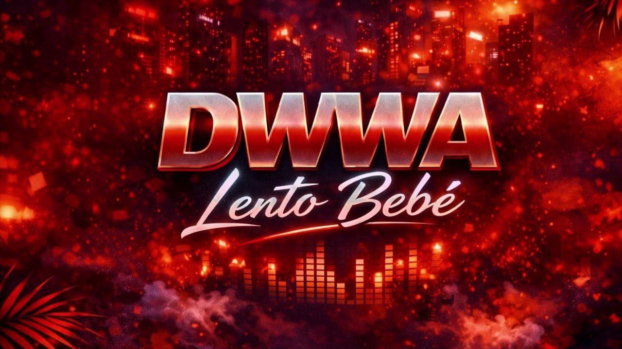 DWWA-Lento Bebé (official audio) Afro House Latino