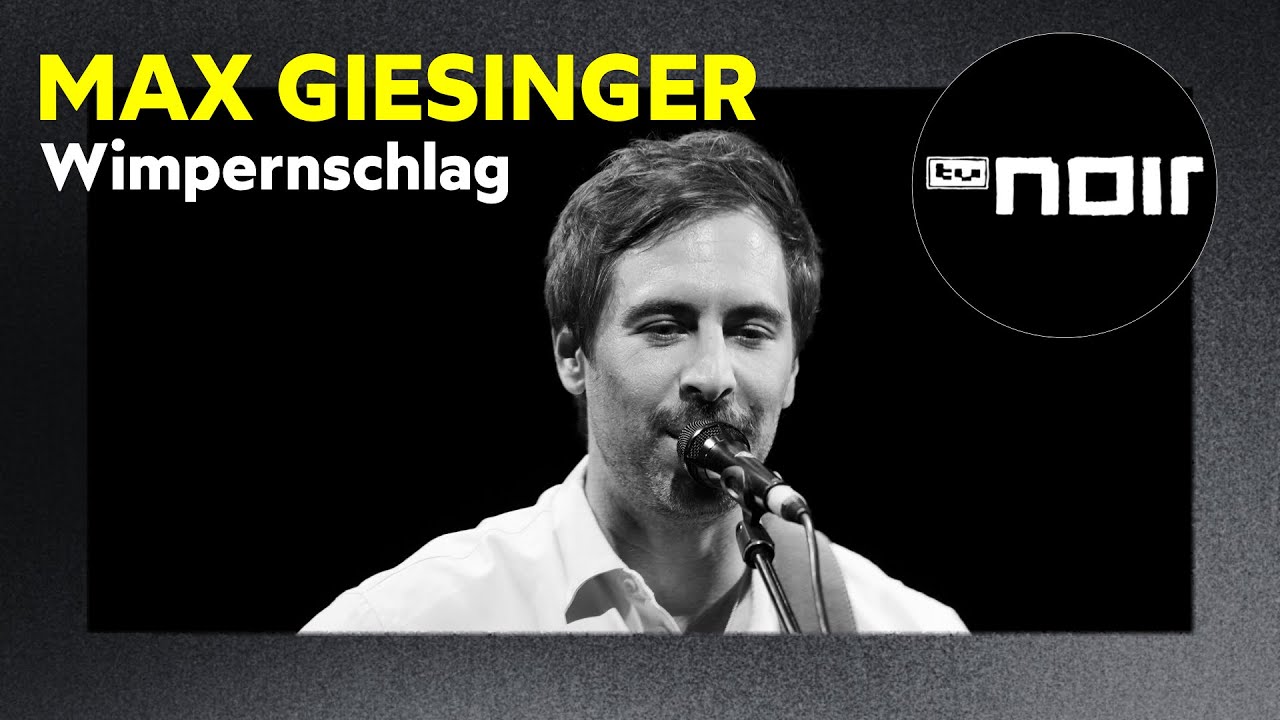 Max Giesinger – Wimpernschlag (live bei TV Noir)