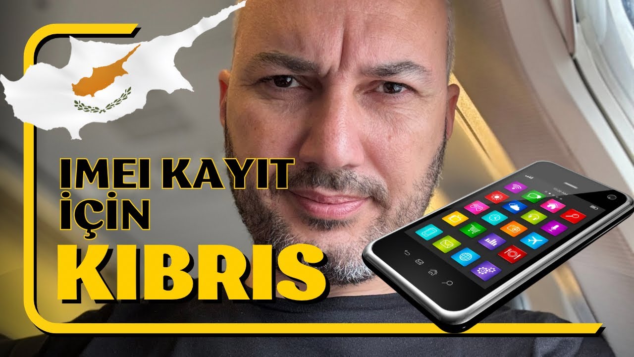 YURTDIŞINDAN GELEN TELEFONUMU KAYIT ETTİRMEK İÇİN KIBRIS'A GİTTİM