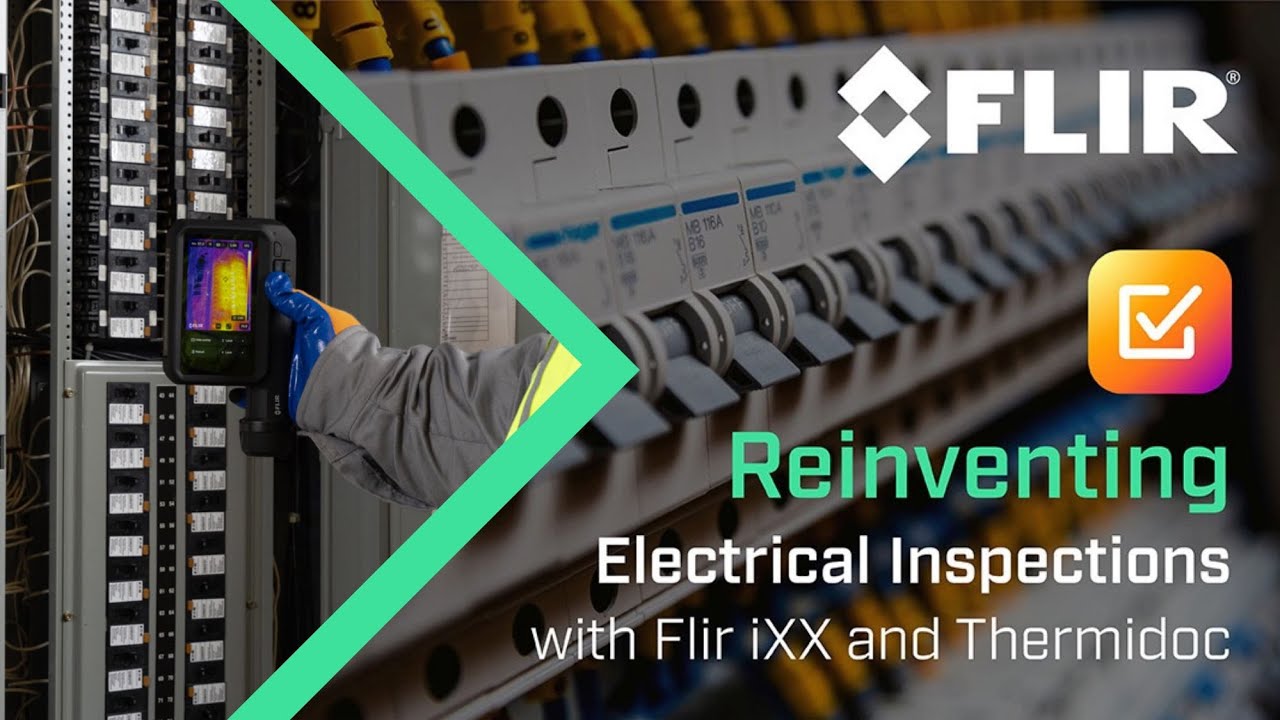 Reinventing Electrical Inspections with Flir iXX and Thermidoc
