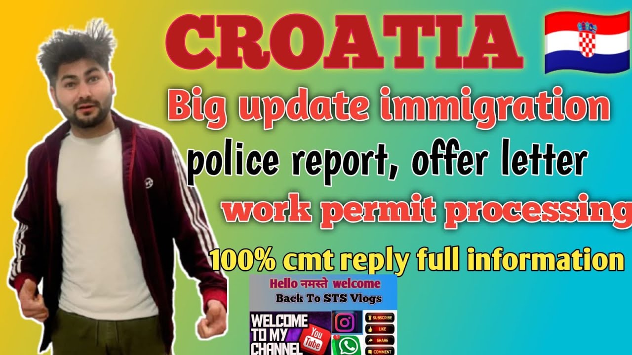 Croatia 🇭🇷 Big update immigration police report offer latter work permit processing full information