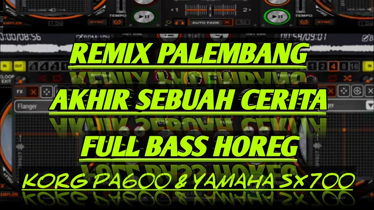AKHIR SEBUAH CERITA || REMIX PALEMBANG KENCENG FULL BASS HOREG