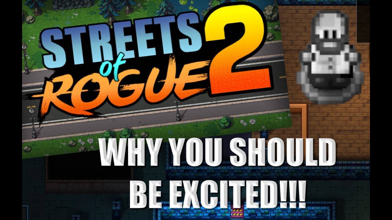 Why you should be excited for Streets of Rogue 2