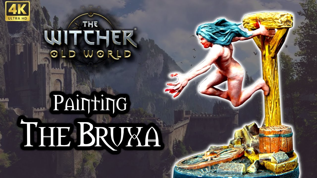 Painting THE BRUXA from The Witcher: Old World