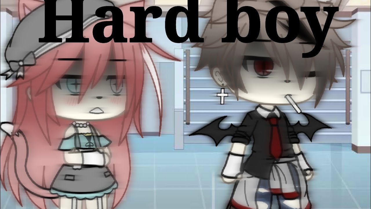 Hard Boy•[GLMV]•Sub Español/Gacha life~