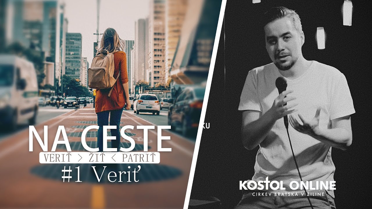 NA CESTE #1 Veriť #kostolonline