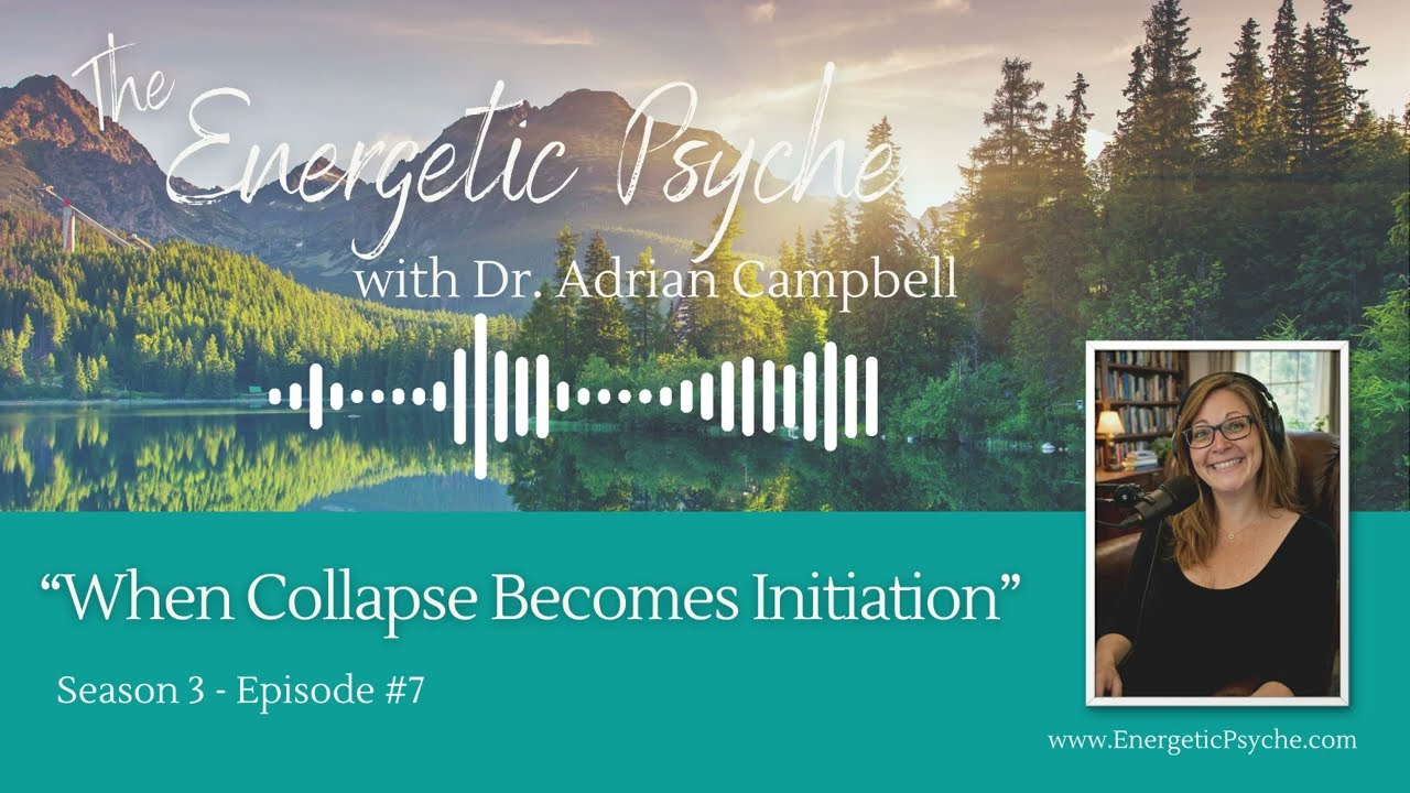 When Collapse Becomes Initiation: Unearthing Your Favorite Version of Yourself