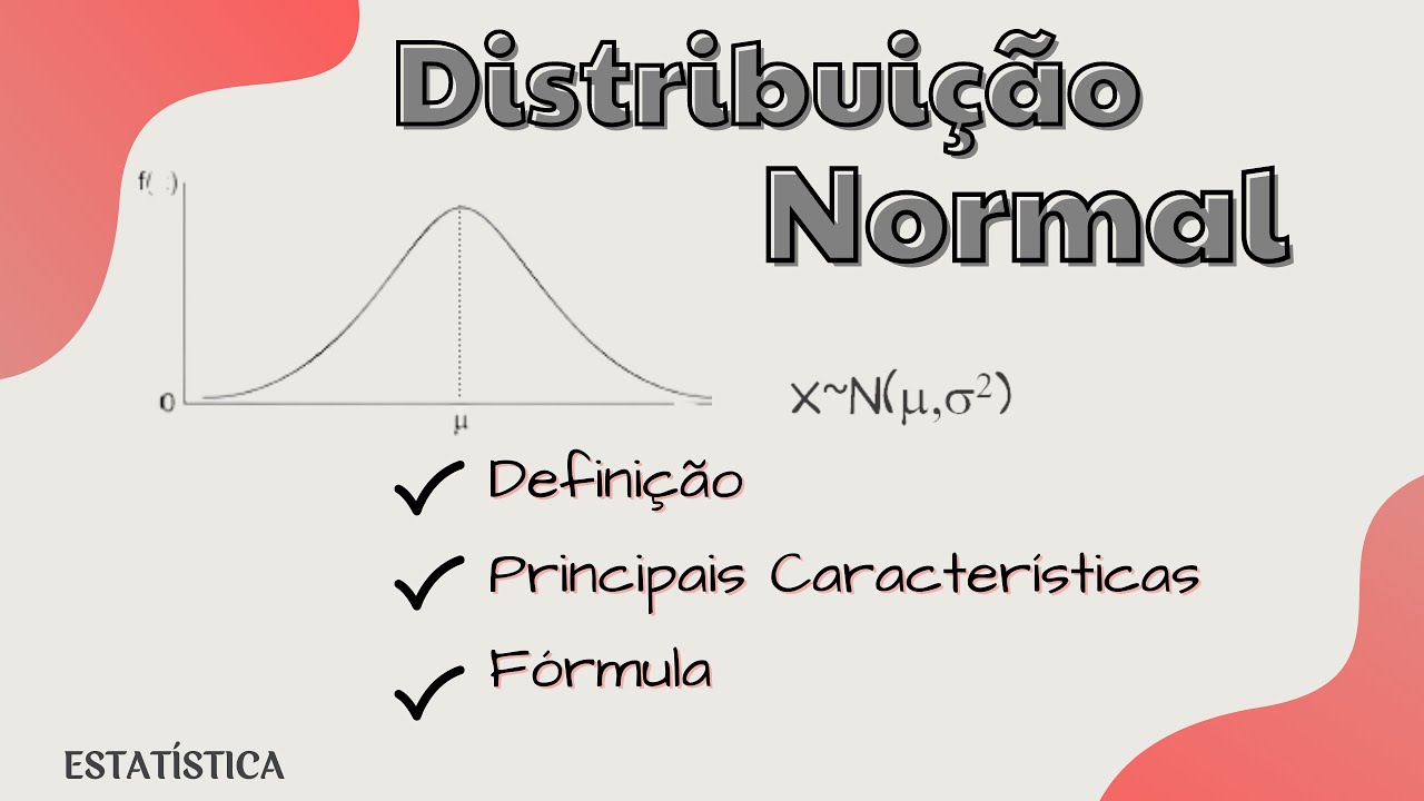 Distribuição Normal : Definição e Fórmula