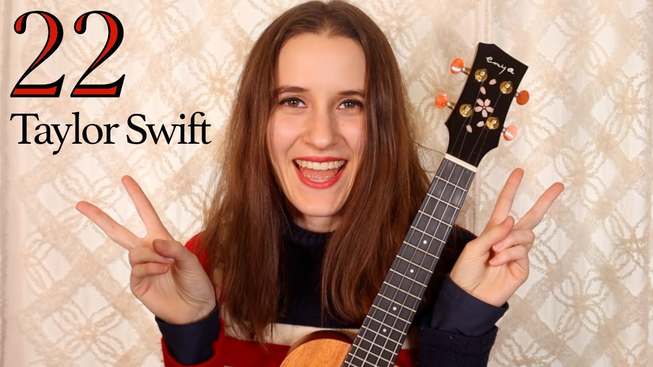 22 - Taylor Swift (Ukulele Tutorial)