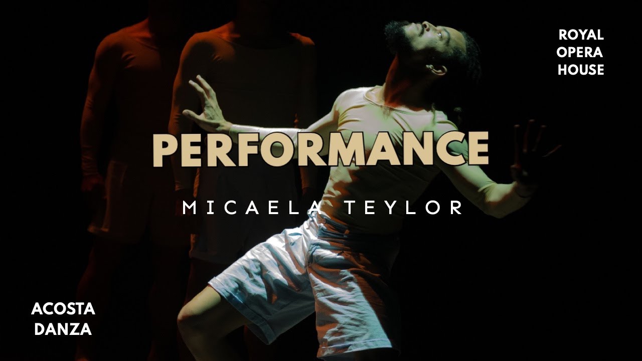 Performance ( fragment ) Micaela Taylor, Acosta Danza, Royal Opera House, 2023