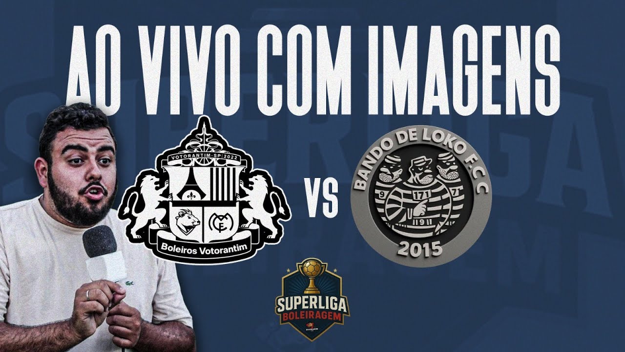 BOLEIROS VOTORANTIM X BANDO DE LOKO | 1&ordf; DIVIS&Atilde;O | AO VIVO NO BOLEIRAGEM LIVE