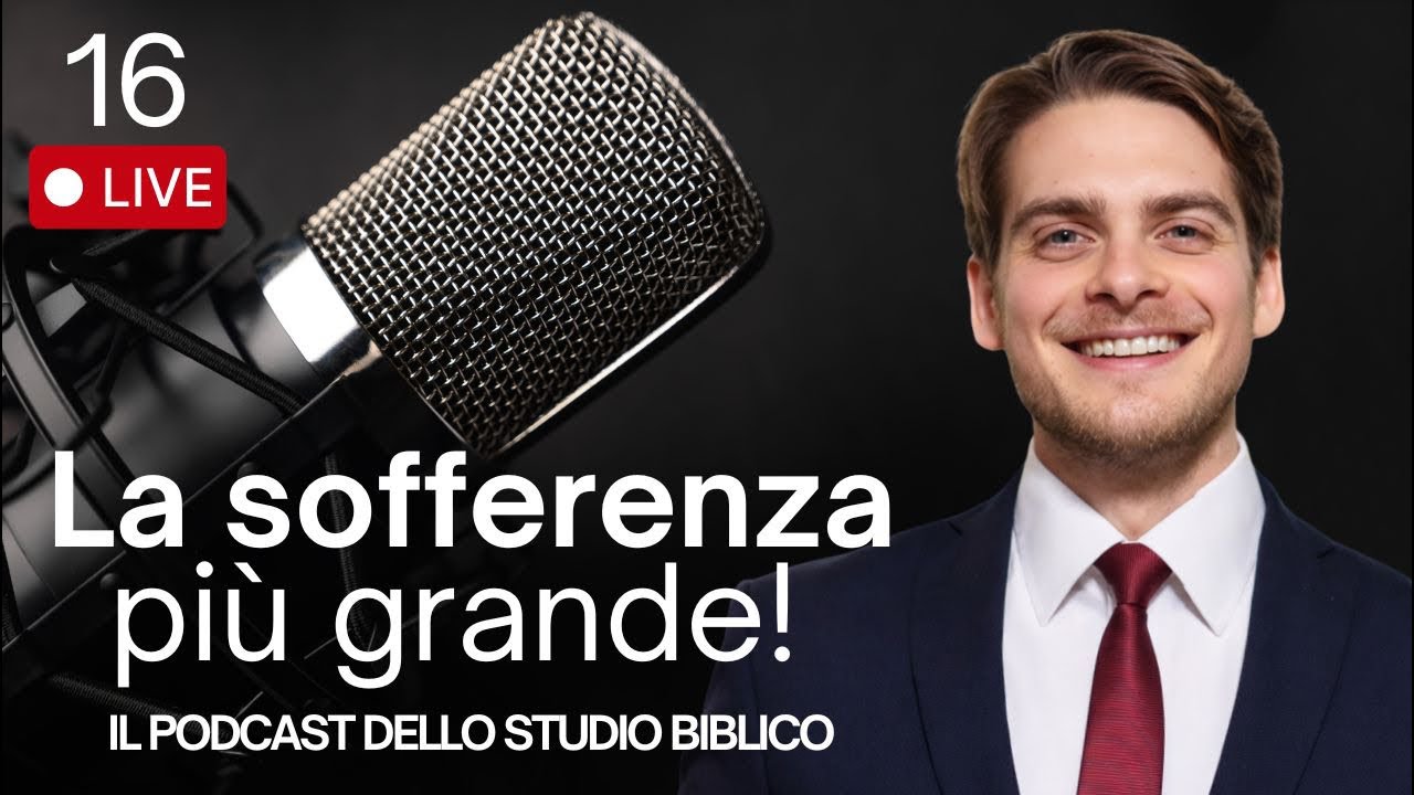 🎙️📖 SBL16 | Questa è la più grande sofferenza di Gesù | Studio Biblico LIVE 🗓️📌