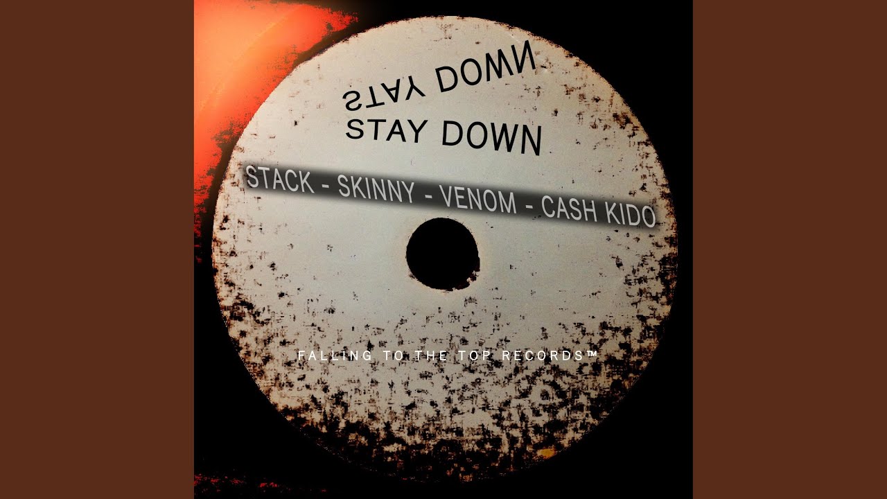 Stay Down (feat. Skinny, Venom & Cash Kido)