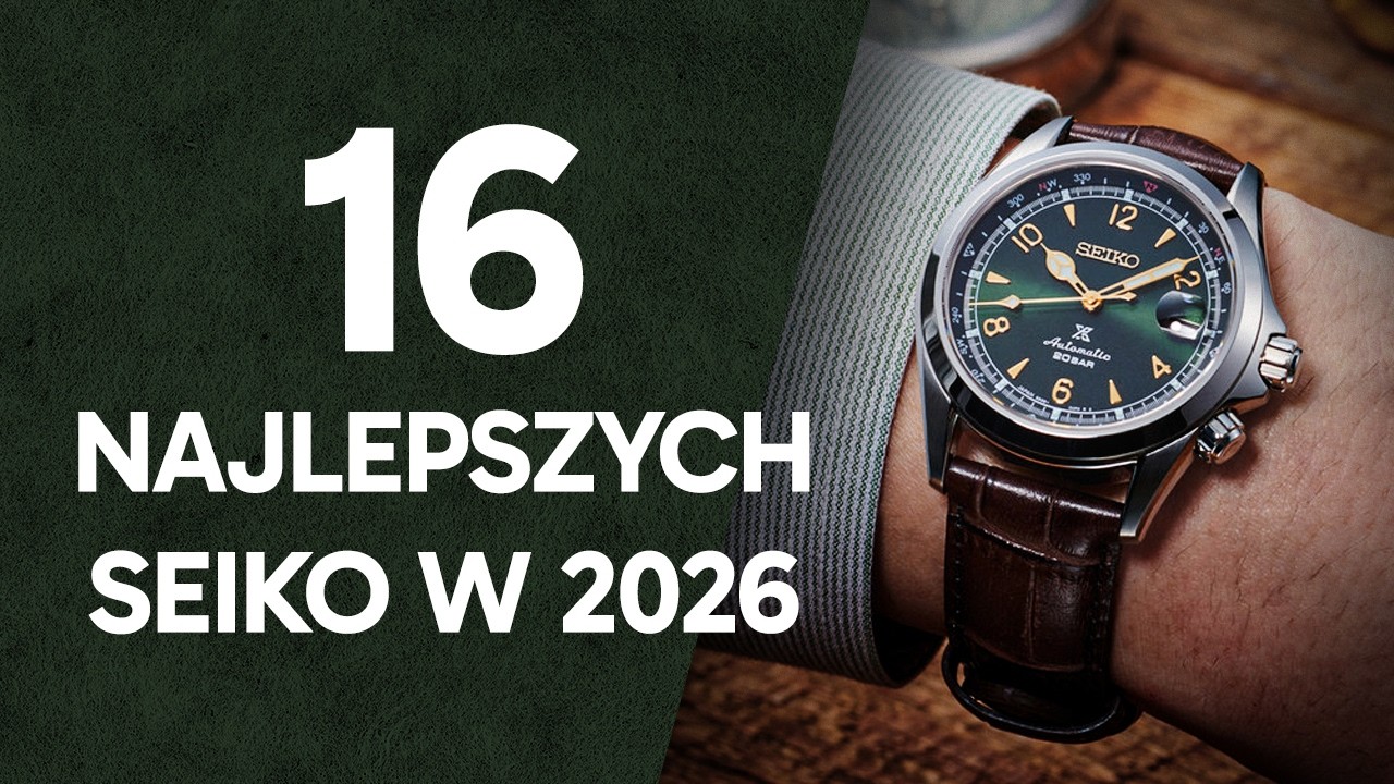 SEIKO TO NAJLEPSZE ZEGARKI I NIKT NIE PRZEKONA MNIE, ŻE JEST INACZEJ