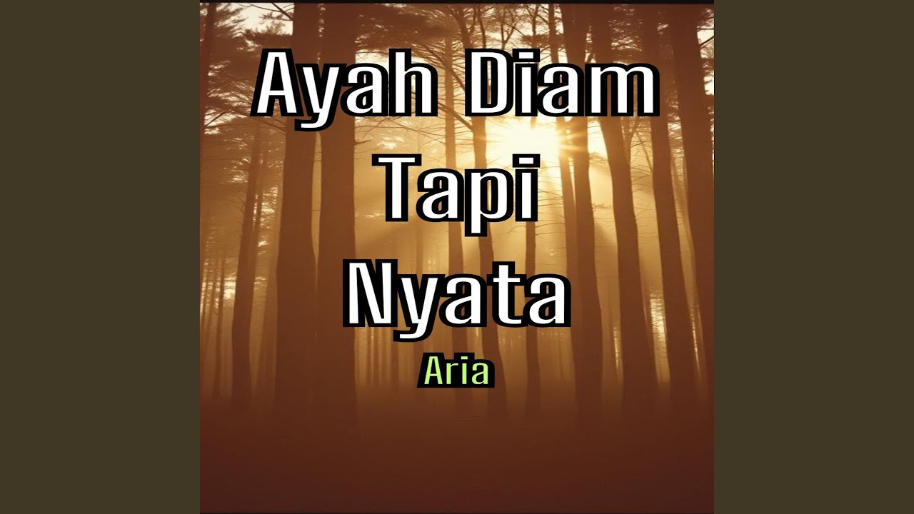 Ayah Diam Tapi Nyata