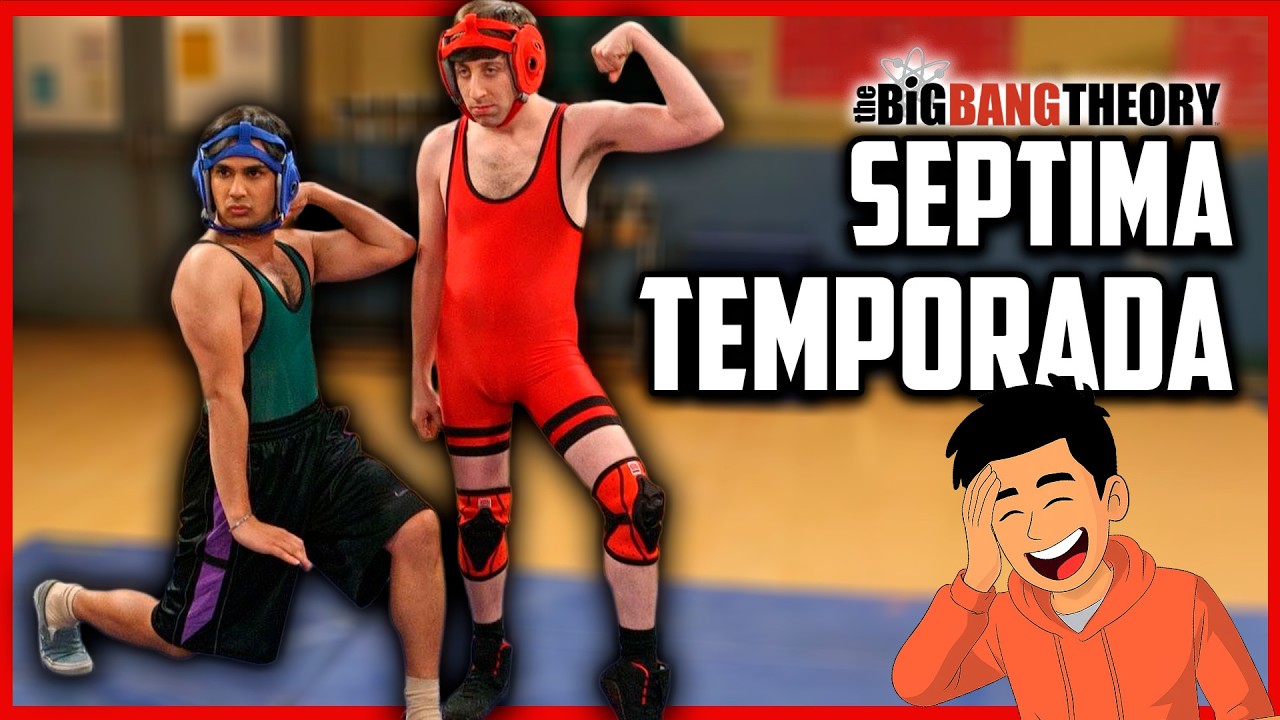 THE BIG BANG THEORY the temporada 7 resumen completo | cesar andre