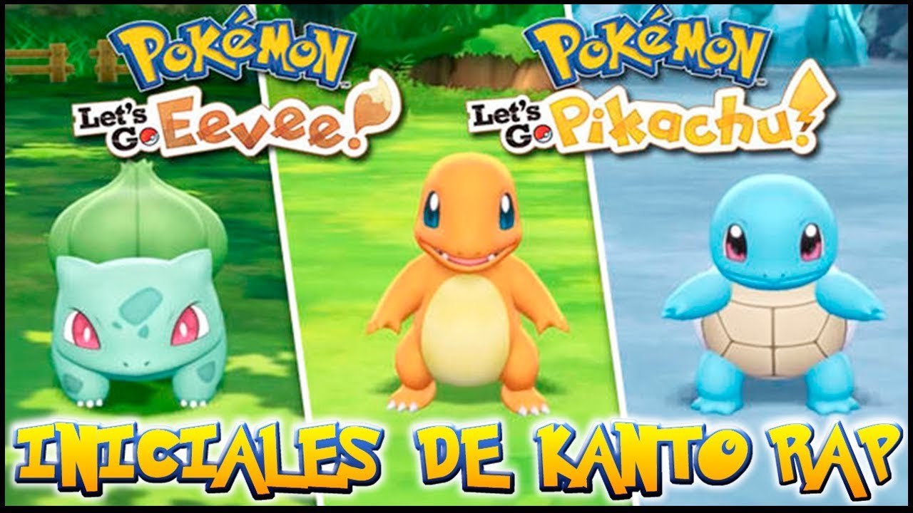 RAP DE LOS STARTERS DE KANTO (BULBASAUR, SQUIRTLE, CHARMANDER) | Pokémon Let's Go, Pikachu! y Eevee!