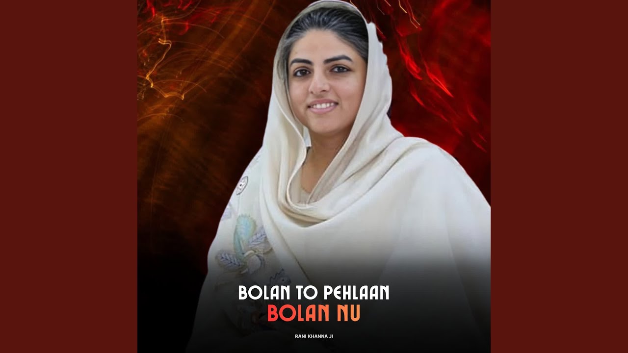 Bolan To Pehlaan Bolan Nu