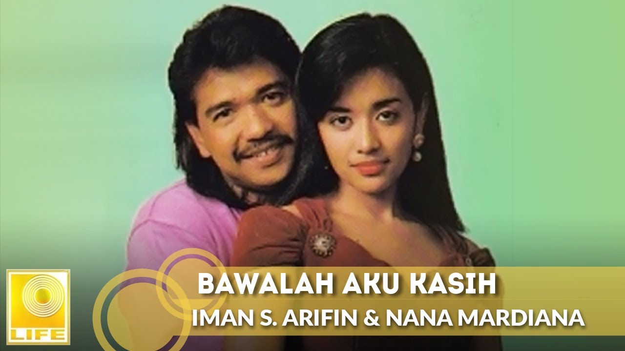 Bawalah Aku Kasih - Imam S. Arifin & Nana Mardiana