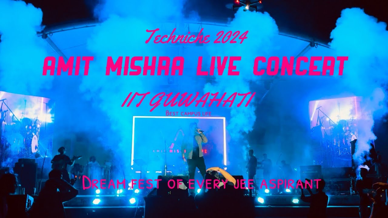 Amit mishra IIT Guwahati | live concert |Techniche 2024 | iitg fest | #iit #jee #iitjee #live #iitg