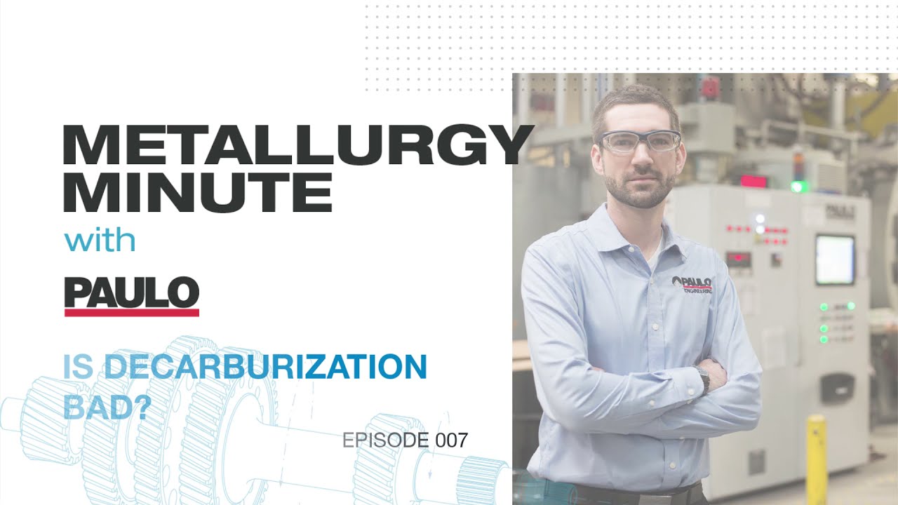 Metallurgy Minute 007—  Is Decarburization Bad?