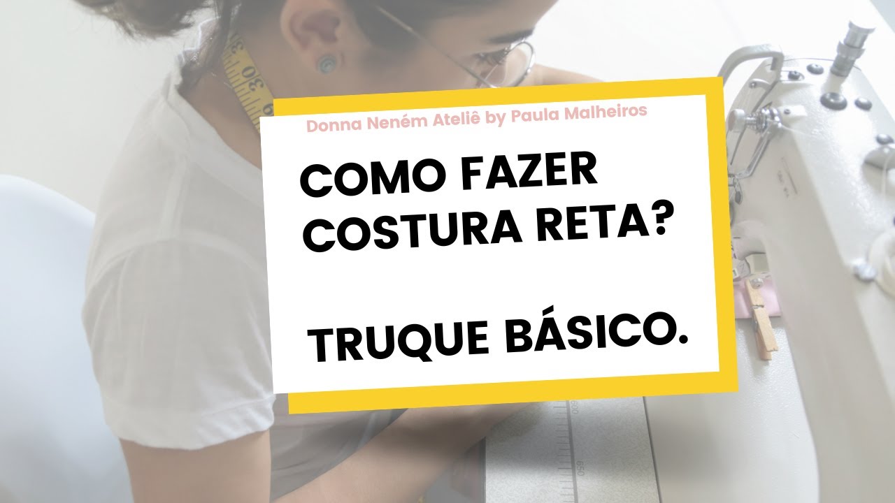 Costura para iniciantes: Como fazer costura reta? Truque b&aacute;sico.