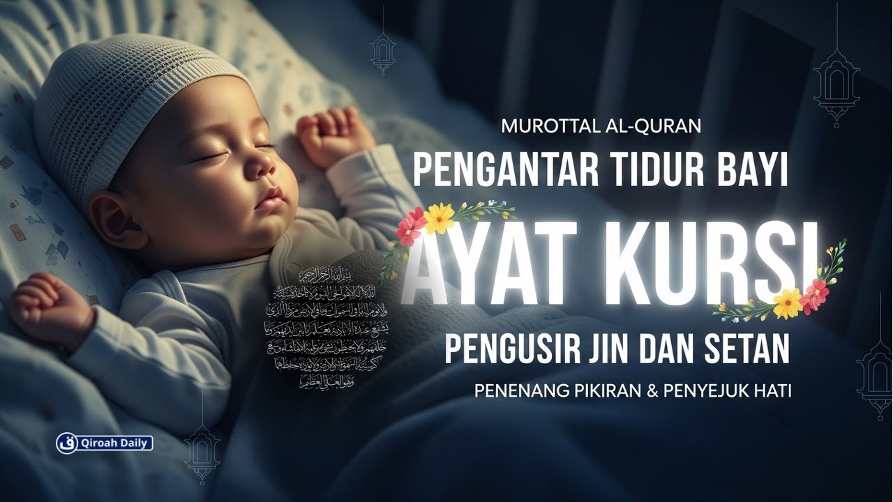 Murottal Pengantar Tidur Ayat Kursi | Pelindung Diri, Terhindar Gangguan Setan Dan Jin@qiroahdaily