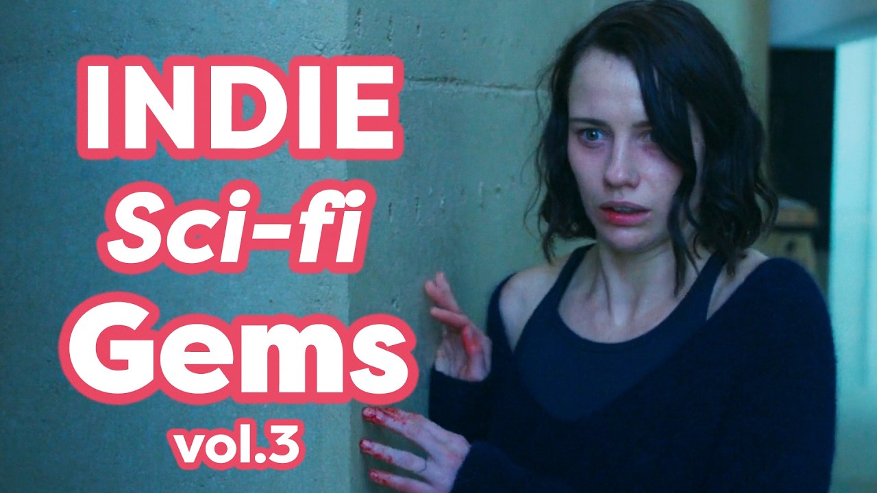5 Indie Sci-Fi Films You've Never Heard Of - Vol. 3 (NO SPOILERS)
