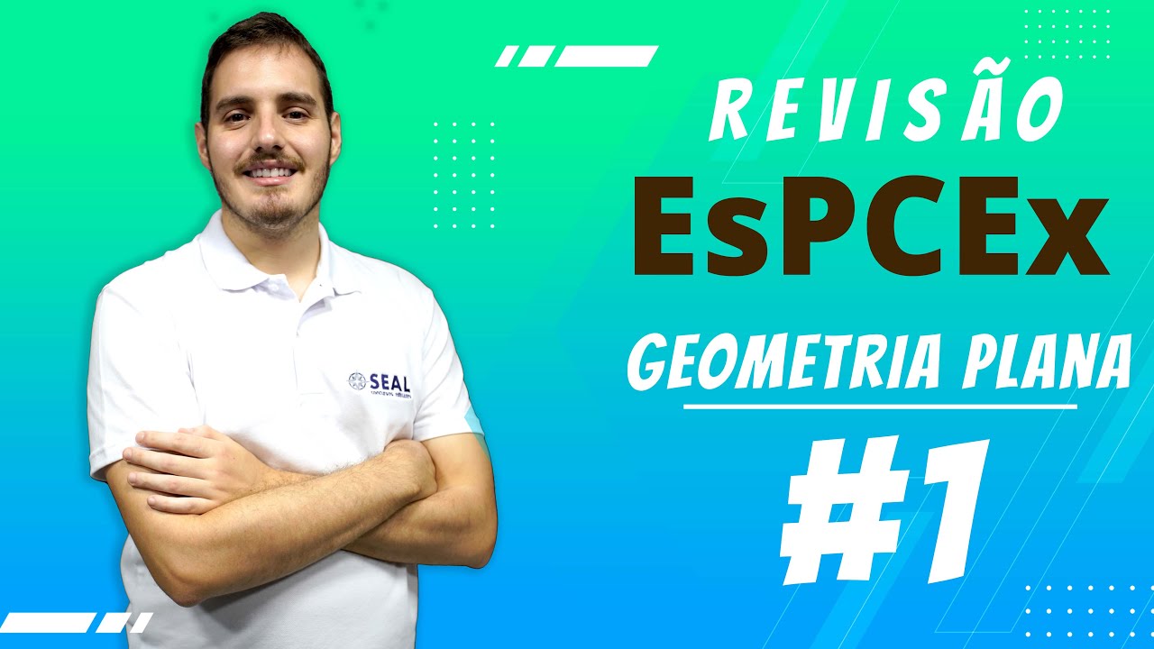 Matem&aacute;tica - Geometria Plana - Revis&atilde;o EsPCex (Parte 1)