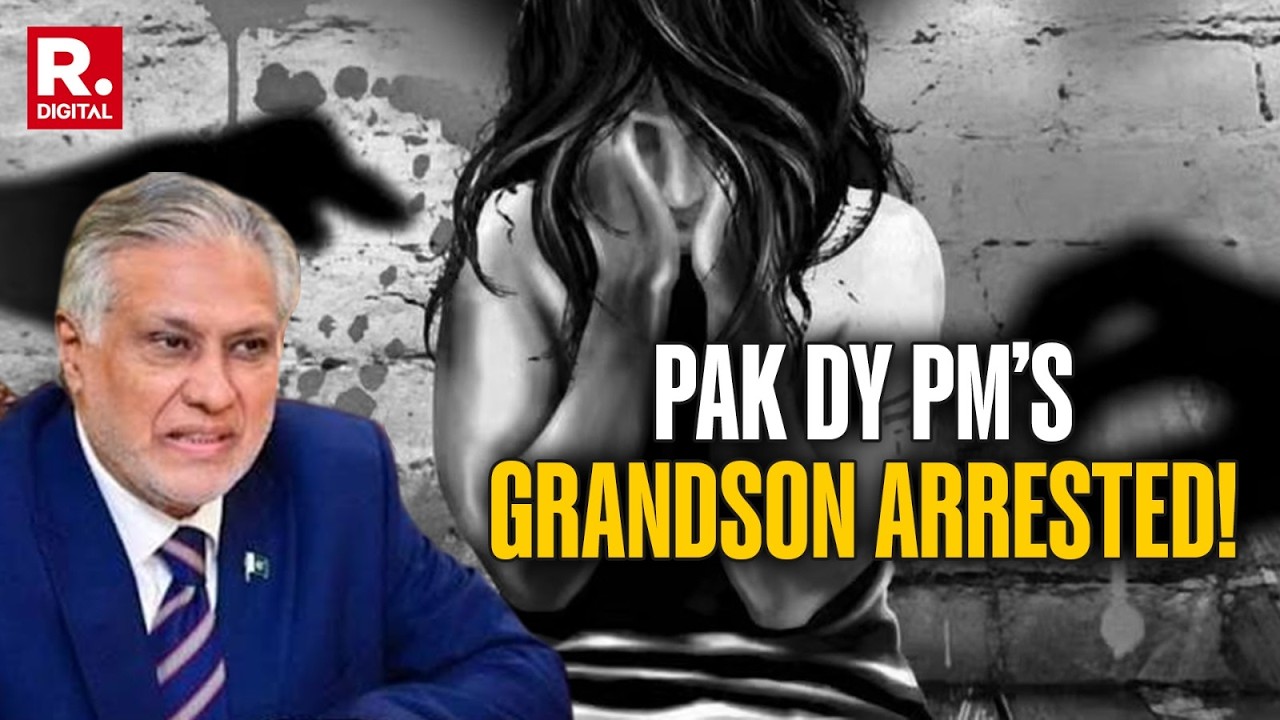 BREAKING: Pakistan Deputy PM Ishaq Dar&rsquo;s Grandson Arrested In Kidnap-Rape Case | 5 Held