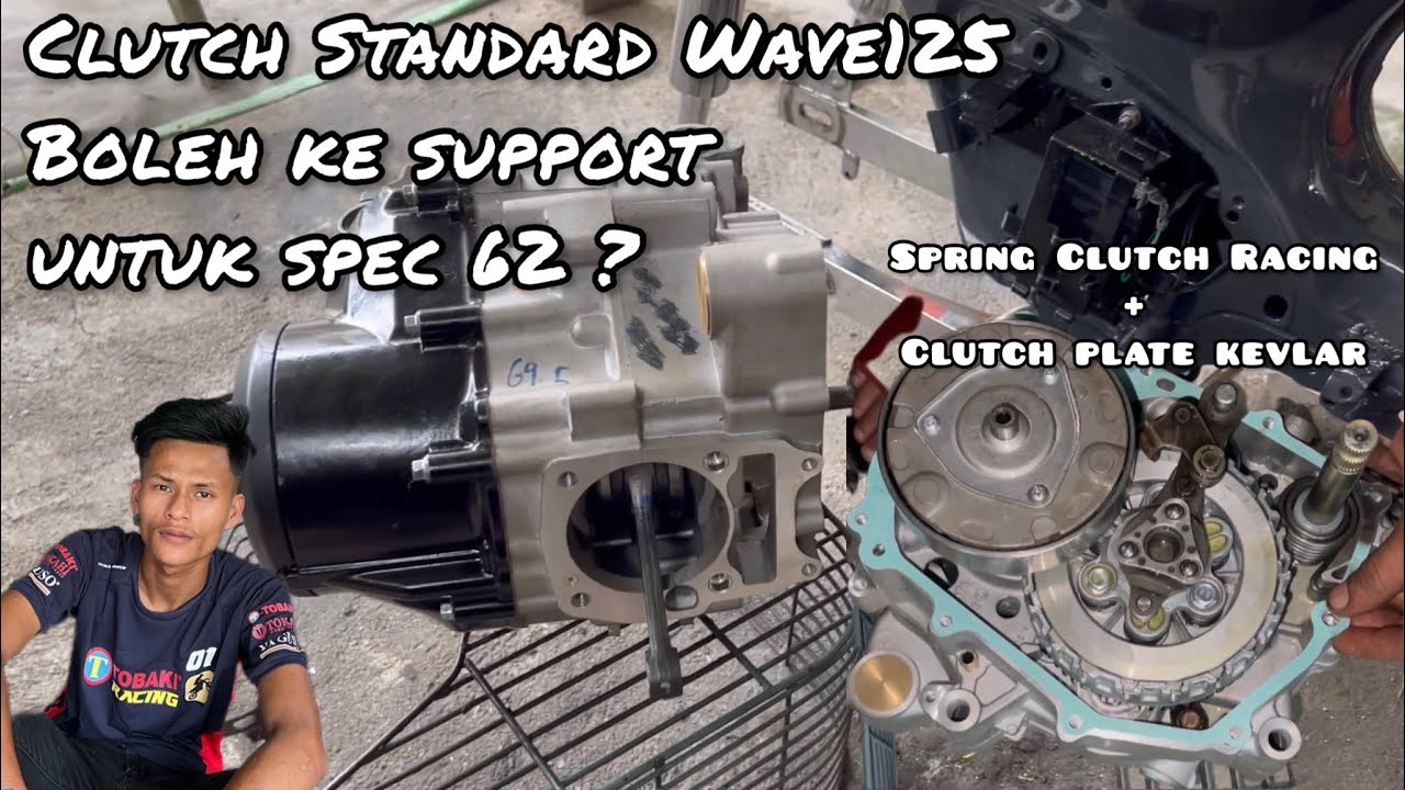Khai pakai clutch standard je ? | Boleh ke Support Untuk Spec 62 ? | Spring Clutch Racing Tobaki