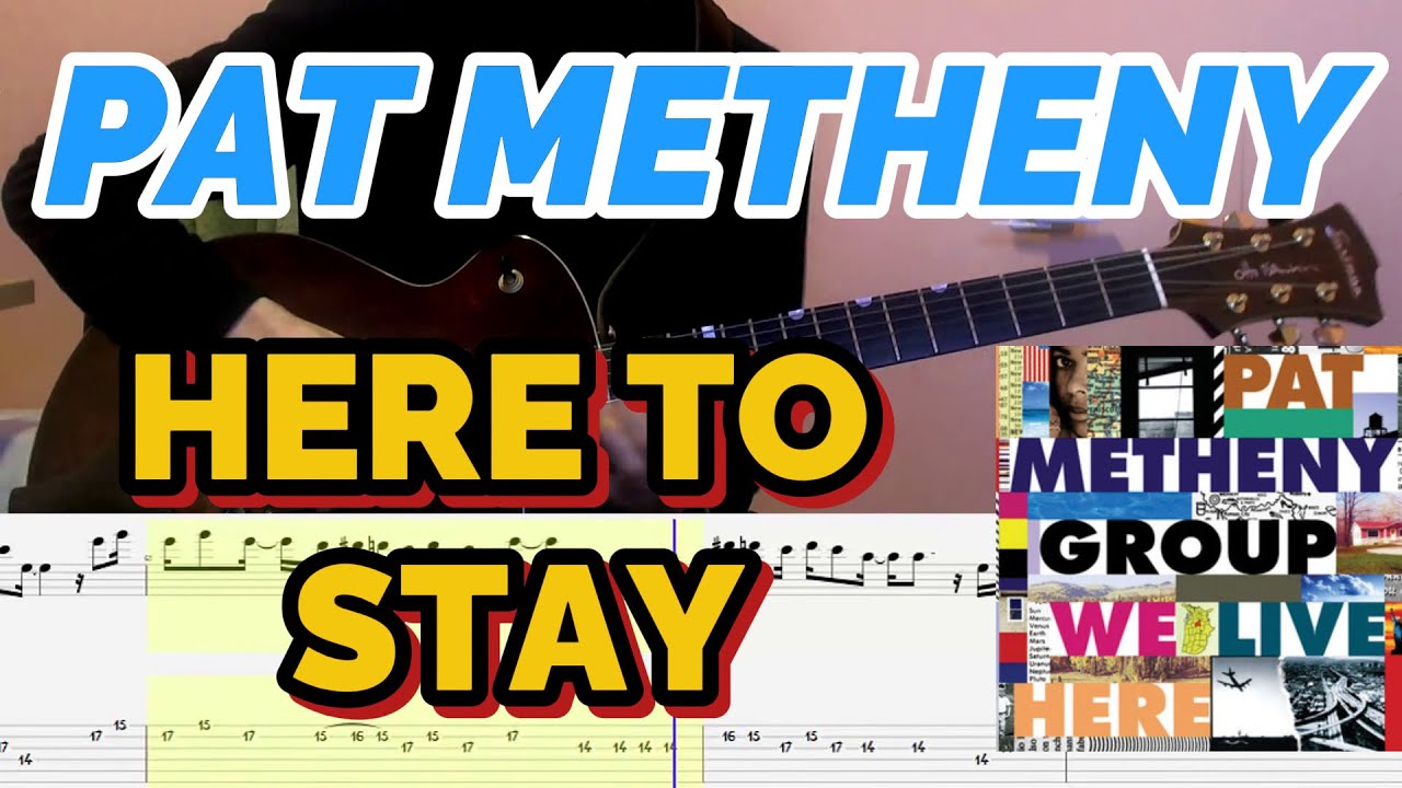 Pat Metheny - Here to Stay solo transcription