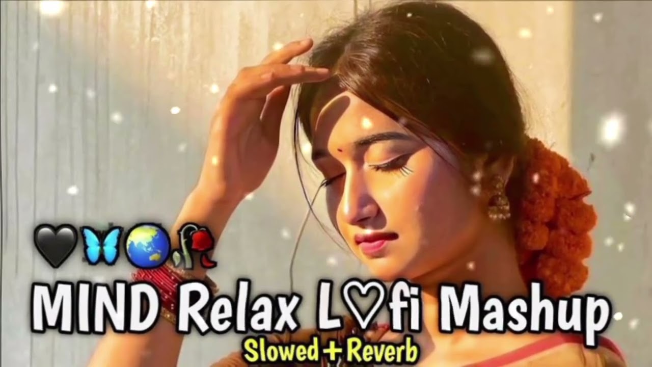 Mind relax lofi Mashup romantic ❤️‍🩹 songs 🎶 {slowed reverb}#song #romanticsong 💝#viralsong 